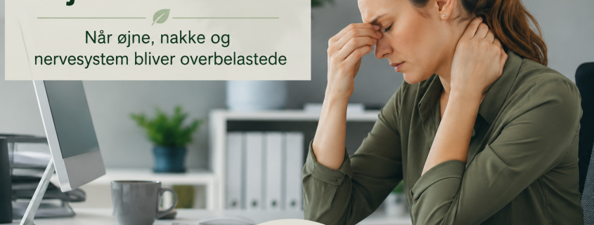 Øjentræthed og nakkeoveranstrengelse i kontorarbejde