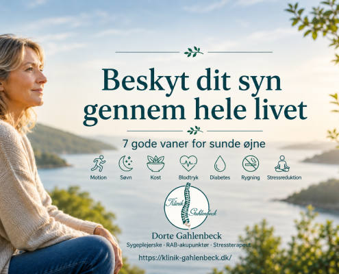Beskyt dit syn gennem hele livet-beskytte dit syn Dorte Gahlenbeck Akupunktør
