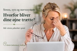 Hvorfor bliver dine øjne trætte? Når stress påvirker synet.øjne bliver trætte. Klinik Gahlenbeck · Kolding