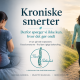 Kroniske smerter og behandlingsmuligheder